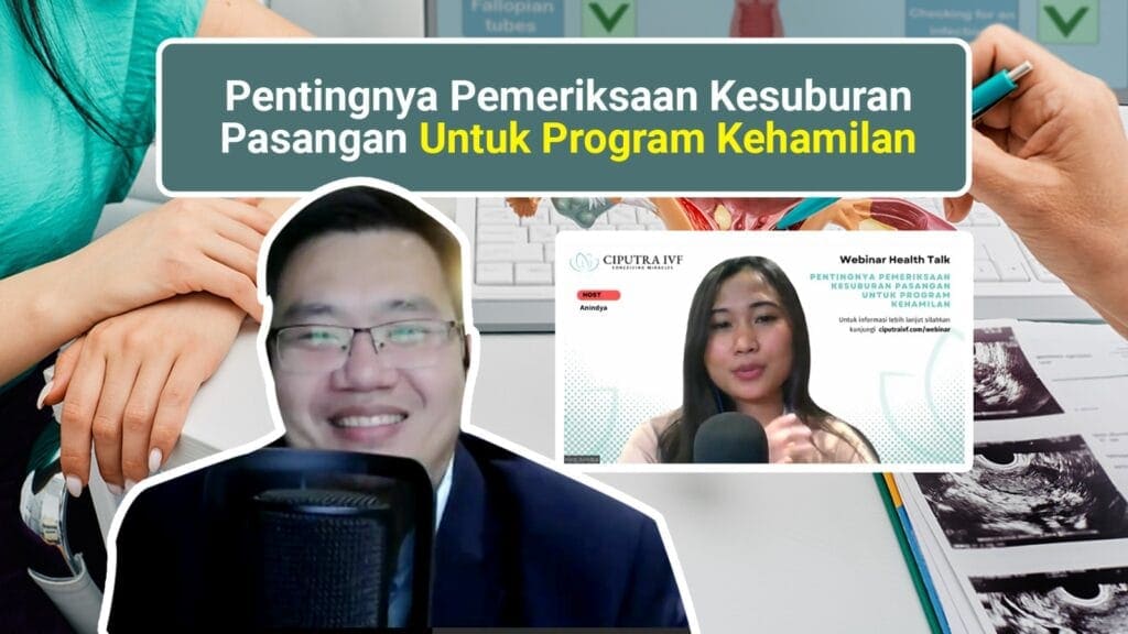 Mengapa Pemeriksaan Kesuburan Penting Dilakukan? – Tanya Dokter Ciputra IVF 